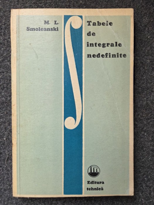 TABELE DE INTEGRALE NEDEFINITE - Smoleanski