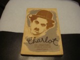 Charlot - viata , epoca , filmele lui Charlie Chaplin de Georges Sadoul - 1956