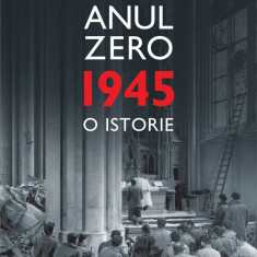 Anul Zero. 1945, o istorie