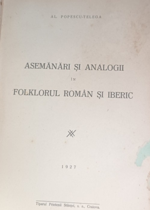 ASEMANARI SI ANALOGII IN FOLCLORUL ROMAN SI IBERIC Al. Popescu Telega 1927