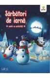 Sarbatori de iarna. Carte cu activitati, Autor Anonim