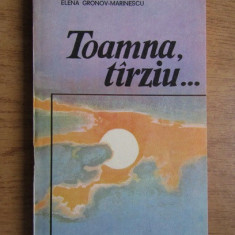 Elena Gronov Marinescu - Toamna, tarziu