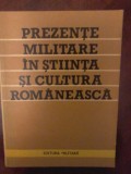 Ion Rotaru-Prezente militare &icirc;n stiinta si cultura romaneasca. Mic dictionar