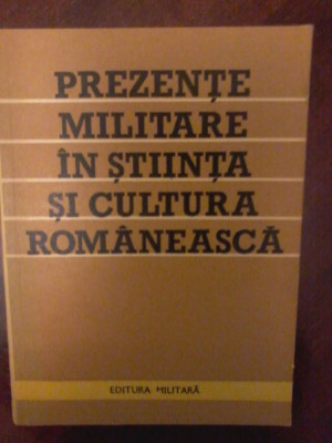 Ion Rotaru-Prezente militare &amp;icirc;n stiinta si cultura romaneasca. Mic dictionar foto