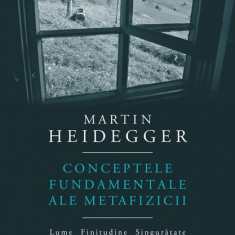 Conceptele fundamentale ale metafizicii - Paperback brosat - Martin Heidegger - Humanitas