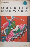 Quentin Durward - Walter Scott, Editura Tineretului 1964, Roman de Aventuri, Colectia Cutezatorii, 573 Pagini