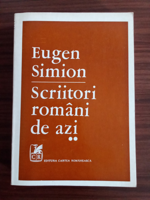 Eugen Simion - Scriitori rom&acirc;ni de azi - VOL. 2