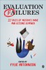 Learning from Evaluation &quot;&quot;Failures&quot;&quot;: Lessons from Seasoned Evaluators