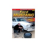Ford Mustang 1964 1/2 - 1973: How to Build &amp; Modify