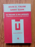 Irvin Yalom Cu fiecare zi mai aproape