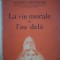Viata morala - La vie morale et l&#039;au dela, Jaques Chevalier, 1938