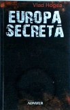 Vlad Hogea - Europa secreta