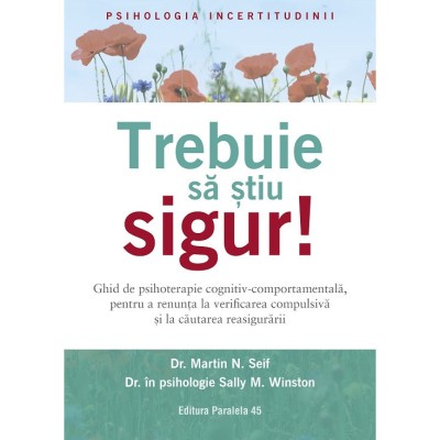 Trebuie sa stiu sigur! - Martin N. SeifSally M. Winston foto