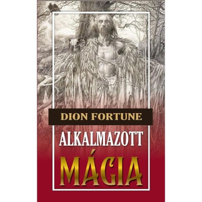 Alkalmazott m&amp;aacute;gia - Dion Fortune foto