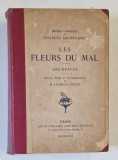 LES FLEURS DU MAL / LES EPAVES par CHARLES BAUDELAIRE , 1922 , EXEMPLAR SEMNAT DE SERBAN CIOCULESCU :