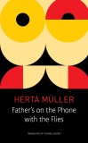 Father&#039;s on the Phone With the Flies: A Selection (Seagull Library of German Literature)