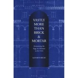 Vastly More Than Brick and Mortar