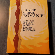 Privind chipul Romaniei Antologie din lirica universala despre Romania D Popescu