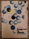 Progrese In Chimia Polimerilor - V. V. Korsak ,553479