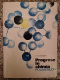 Progrese in Chimia Polimerilor - V.V. Korsak, Editura Stiintifica, 1968, Romana, Chimie, Polimeri