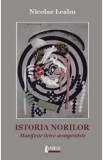 Istoria norilor - Nicolae Leahu, carte beletristica, roman