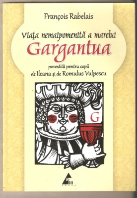 Francois Rabelais-Gargantua-povestita de Romulus Vulpescu foto