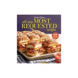 Taste of Home All-New Most Requested Recipes: The Country's Best Family Cooks Share the Secrets Behind 268 Favorite Dishes!