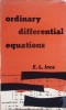 Ordinary Differential Equations, E.L. Ince, Dover, 1962, Engleza, Matematica, Ecuatii Diferentiale, Paperback