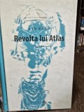 Revolta lui Atlas - Ayn Rand