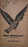 Dupa Marasesti! (Cantece Moldovene) - Dem. Stanculescu - Carte de Istorie