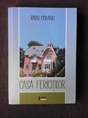 CASA FERICITILOR - RADU CIOBANU foto