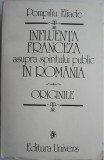 Influenta franceza asupra spiritului public in Romania (Originile). Studii asupra starii societatii romanesti in vremea domniilor fanariote &ndash; Pompiliu
