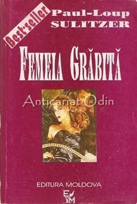 Femeia Grabita - Paul-Loup Sulitzer foto