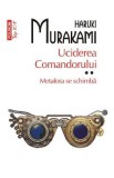 Uciderea Comandorului Vol.2: Metafora se schimba - Haruki Murakami