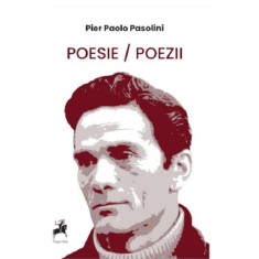 Poesie / Poezii &ndash; Pier Paolo Pasolini