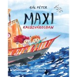 Maxi Kal&oacute;zv&aacute;rosban - G&aacute;l P&eacute;ter