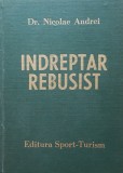 DR. NICOLAE ANDREI - INDREPTAR REBUSIST