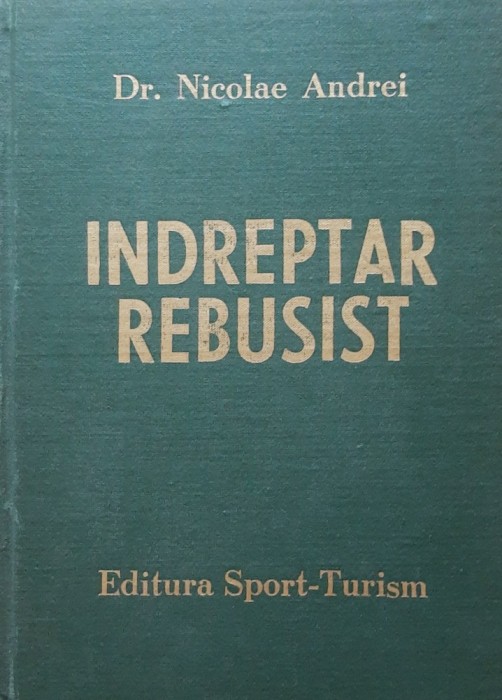 DR. NICOLAE ANDREI - INDREPTAR REBUSIST