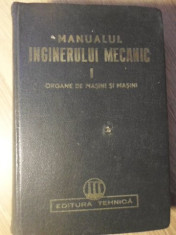 MANUALUL INGINERULUI MECANIC VOL.1 ORGANE DE MASINI SI MASINI - COLECTIV foto