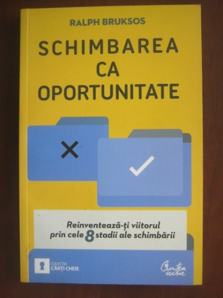 SCHIMBAREA CA OPORTUNITATE - RALPH BRUKSOS