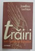 TRAIRI NE - MPARTASITE- roman de JOSEFINA LUCHIAN , 2010