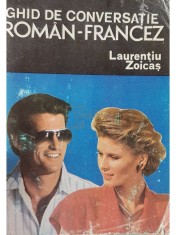 Laurentiu Zoicas - Ghid de conversatie roman-francez (Editia: 1993) foto