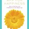 There Is No App for Happiness: Finding Joy and Meaning in the Digital Age with Mindfulness, Breathwork, and Yoga