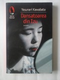DANSATOAREA DIN IZU - YASUNARI KAWABATA