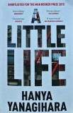 A Little Life de Hanya Yanagihara, Carte Brosata, Editura Picador, 720 Pagini, Publicata in 2015
