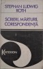 Scrieri, marturii, corespondenta - Stephan Ludwig Roth