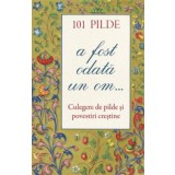 101 pilde. A fost odata un om... - Editura Supergraph