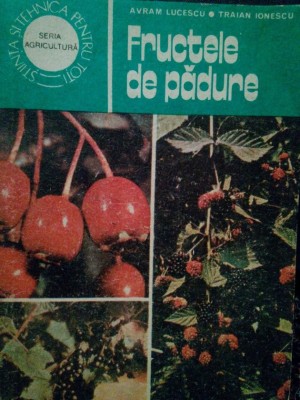 Avram Lucescu - Fructele de padure (Editia: 1985) foto
