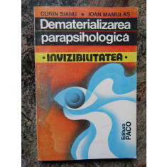 Corin Bianu, Ioan Mamulas - Dematerializarea parapsihologica. Invizibilitatea