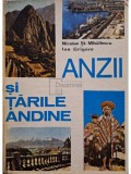Nicolae St. Mihailescu - Anzii si Tarile Andine (Editia: 1978)